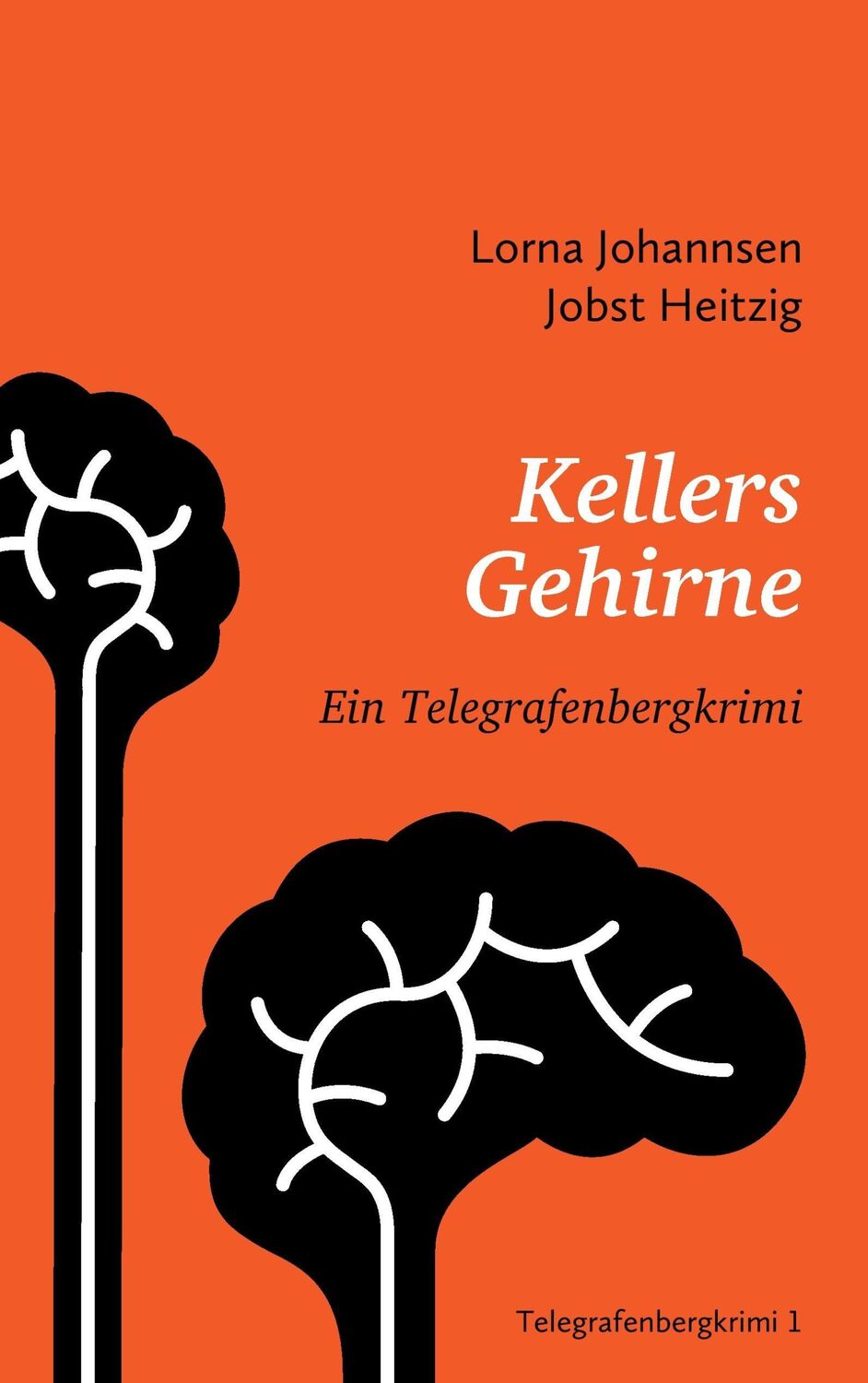 Cover: 9783839146200 | Kellers Gehirne | Ein Telegrafenbergkrimi | Lorna Johannsen (u. a.)