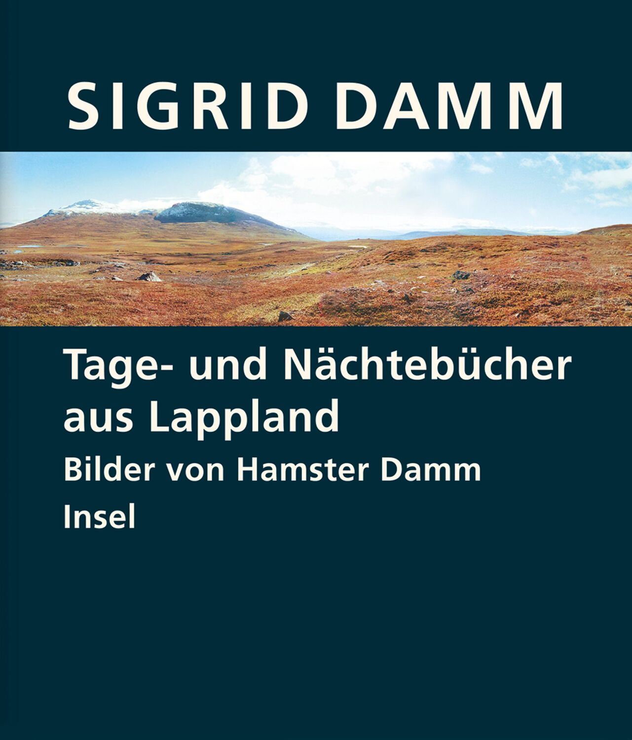 Cover: 9783458175261 | Tage- und Nächtebücher aus Lappland | Sigrid Damm | Buch | 228 S.