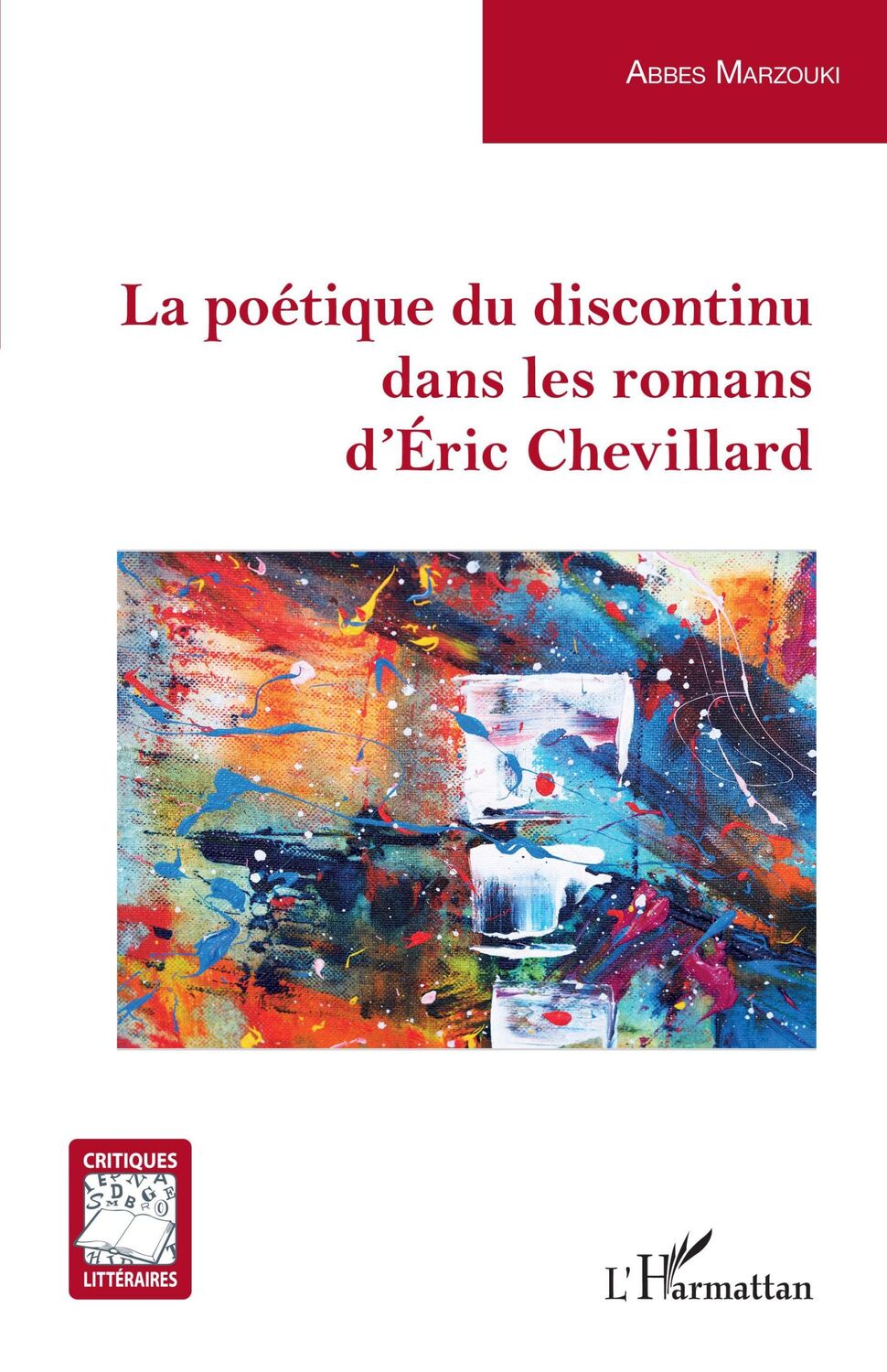 Cover: 9782343237923 | La poétique du discontinu dans les romans d'Éric Chevillard | Abbes