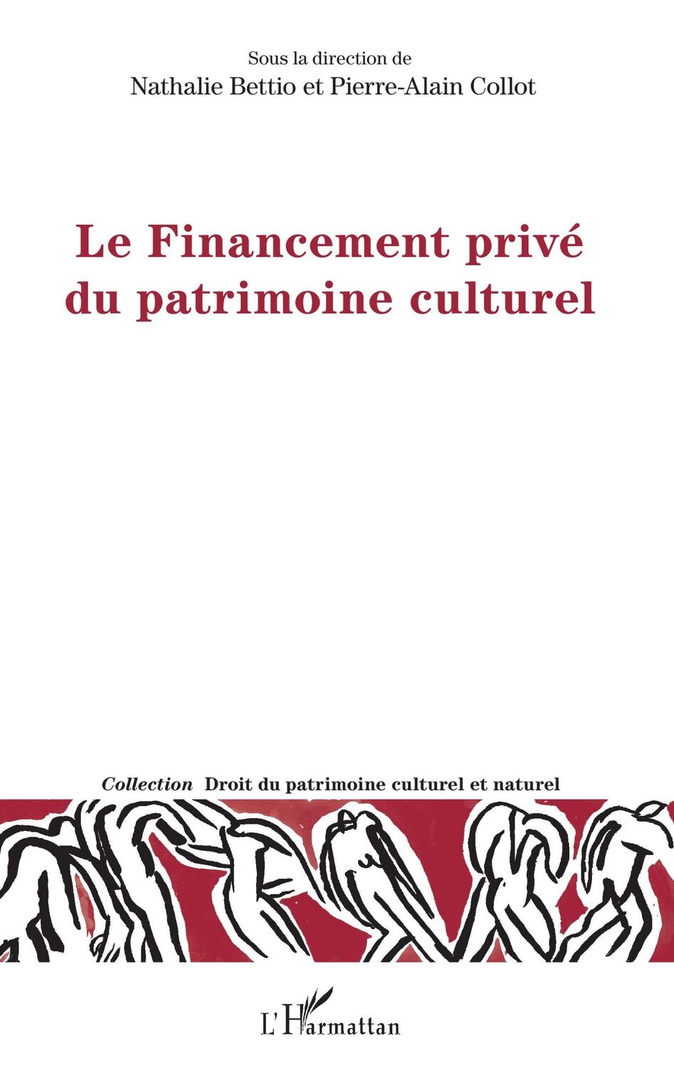 Cover: 9782343151588 | Le Financement privé du patrimoine culturel | Nathalie Bettio (u. a.)