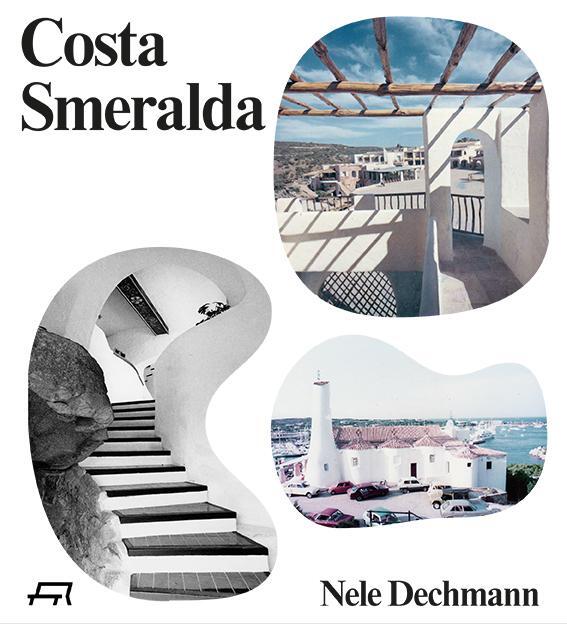 Cover: 9783038601005 | Costa Smeralda | Nele Dechmann | Taschenbuch | 312 S. | Deutsch | 2018