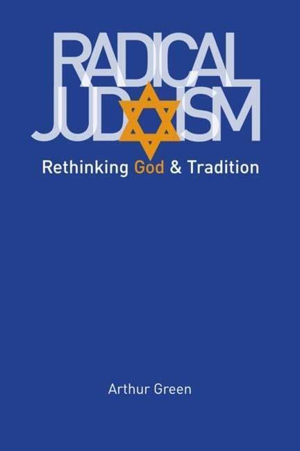 Cover: 9780300152326 | Radical Judaism | Rethinking God and Tradition | Arthur Green | Buch