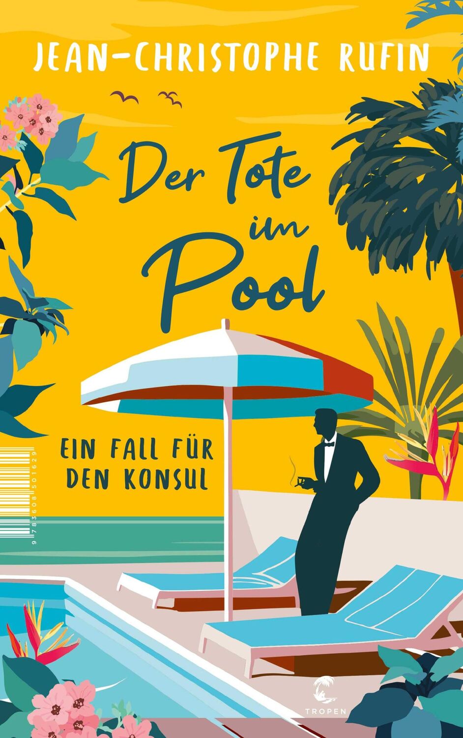 Cover: 9783608501629 | Der Tote im Pool | Ein Fall für den Konsul | Jean-Christophe Rufin