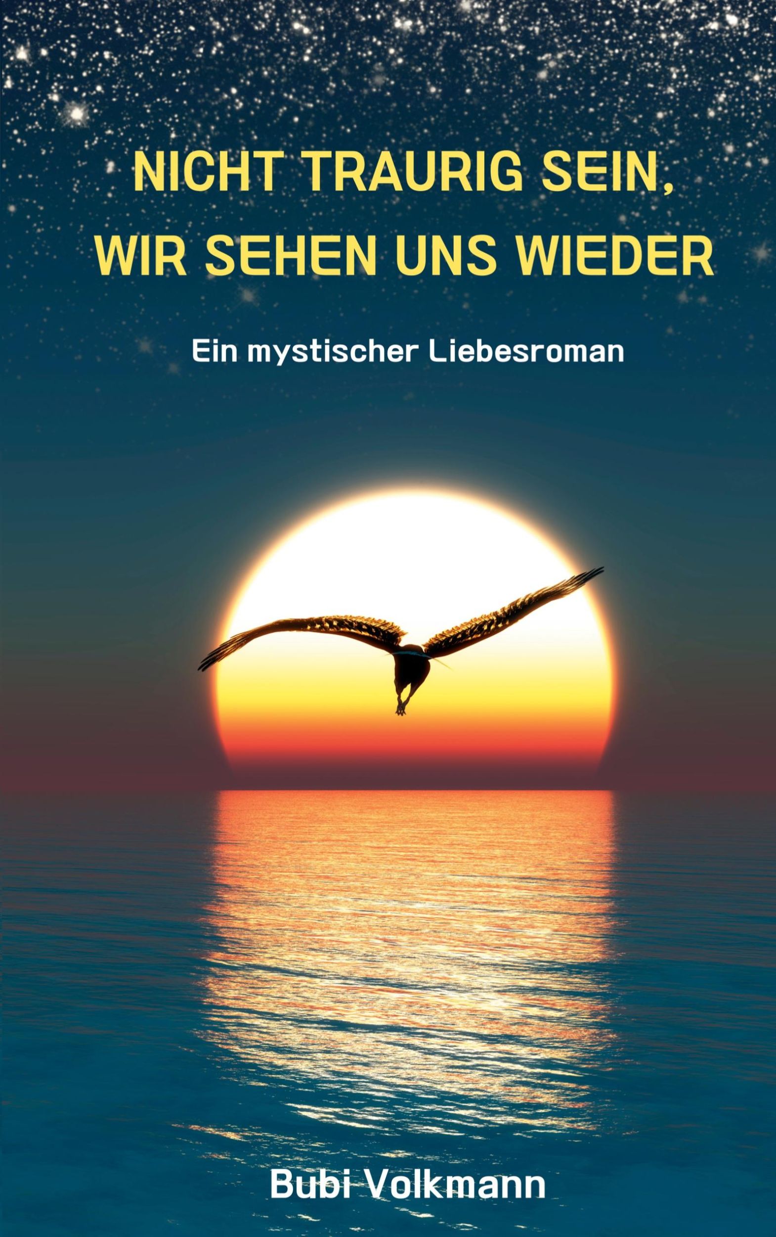 Cover: 9783759787163 | Nicht traurig sein, wir sehen uns wieder | Ein mystischer Liebesroman