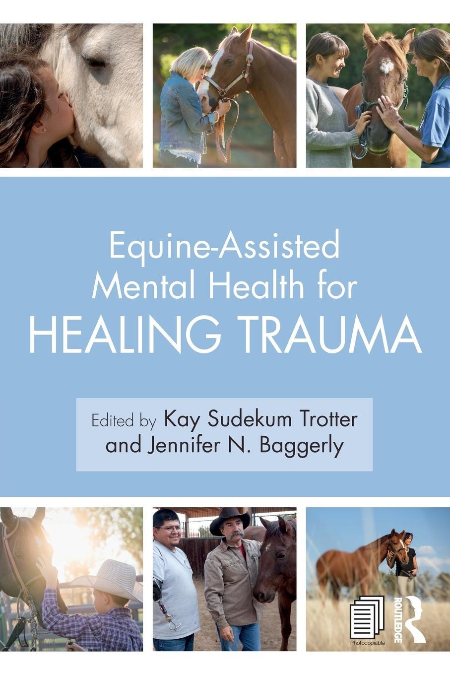 Cover: 9781138612747 | Equine-Assisted Mental Health for Healing Trauma | Baggerly (u. a.)