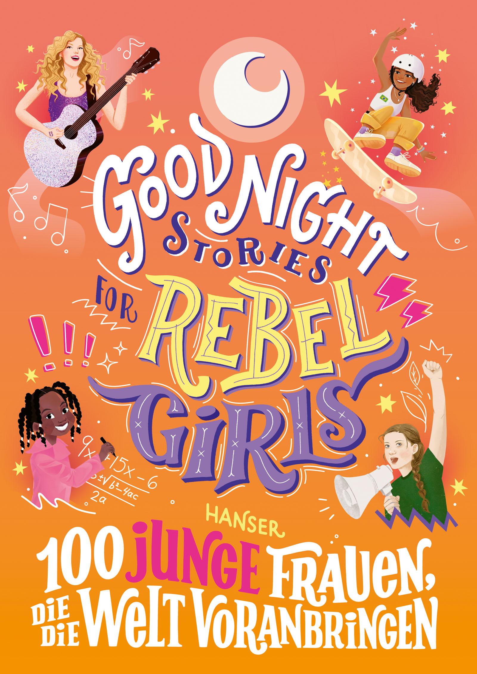 Cover: 9783446276024 | Good Night Stories for Rebel Girls - 100 junge Frauen, die die Welt...