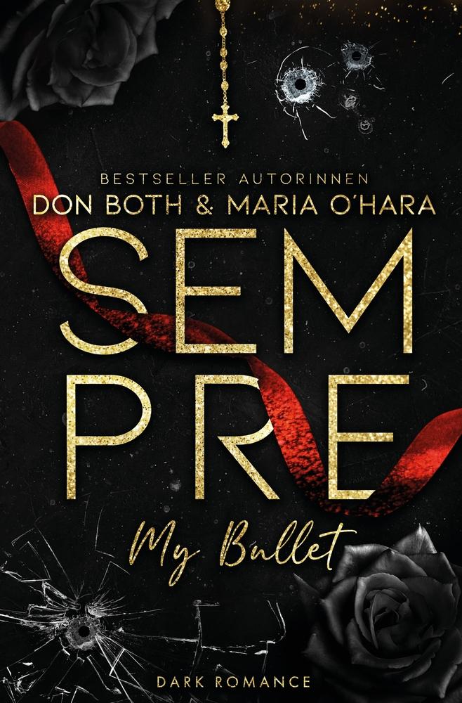 Cover: 9783757988098 | Sempre: My Bullett | Don Both (u. a.) | Taschenbuch | Sempre | 664 S.