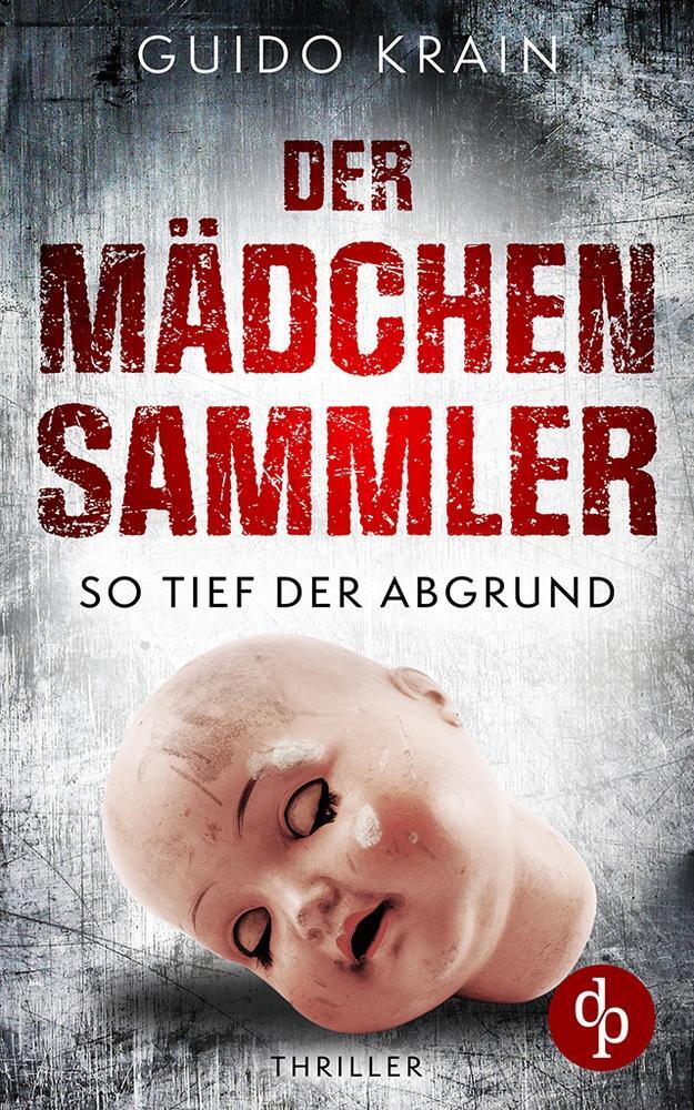 Cover: 9783968179513 | Der Mädchensammler | So tief der Abgrund | Guido Krain | Taschenbuch