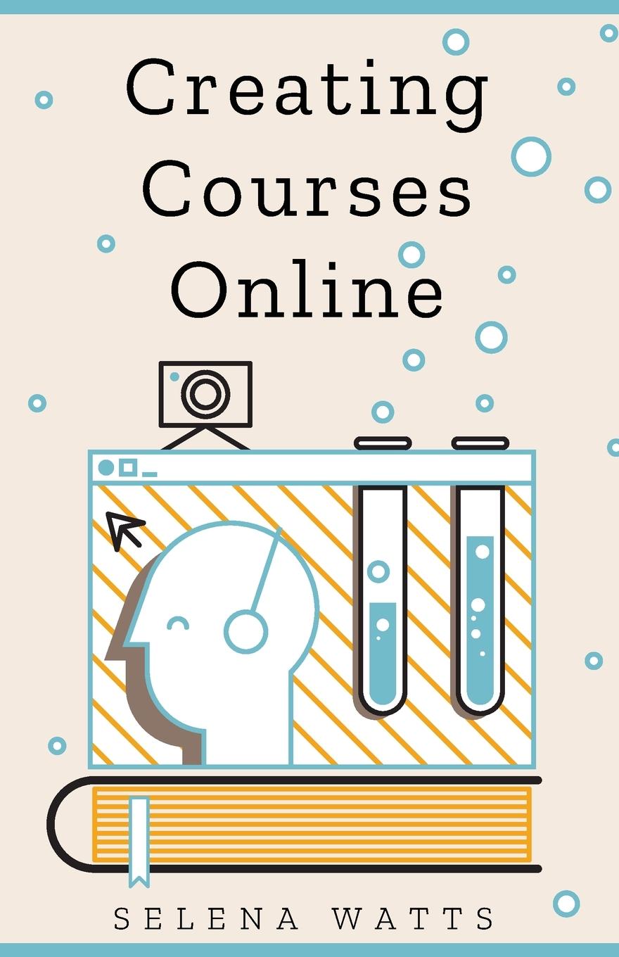 Cover: 9781913871307 | Creating Courses Online | Selena Watts | Taschenbuch | Englisch | 2020