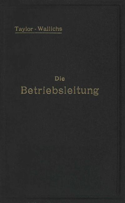 Cover: 9783642494918 | Die Betriebsleitung inbesondere der Werkstätten | F. W. Taylor | Buch