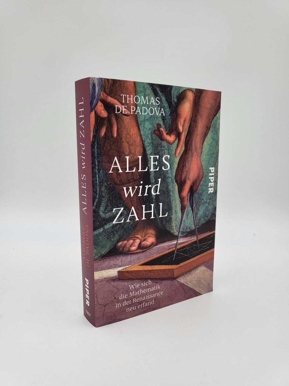 Bild: 9783492318273 | Alles wird Zahl | Thomas De Padova | Taschenbuch | 384 S. | Deutsch