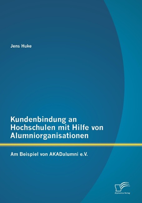 Cover: 9783842878419 | Kundenbindung an Hochschulen mit Hilfe von Alumniorganisationen: Am...