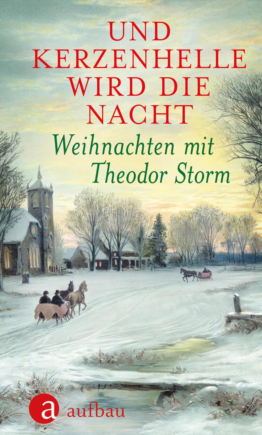 Cover: 9783351034924 | Und kerzenhelle wird die Nacht | Weihnachten mit Theodor Storm | Storm