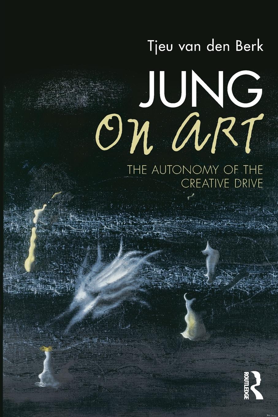 Cover: 9780415610285 | Jung on Art | The Autonomy of the Creative Drive | Tjeu Van Den Berk