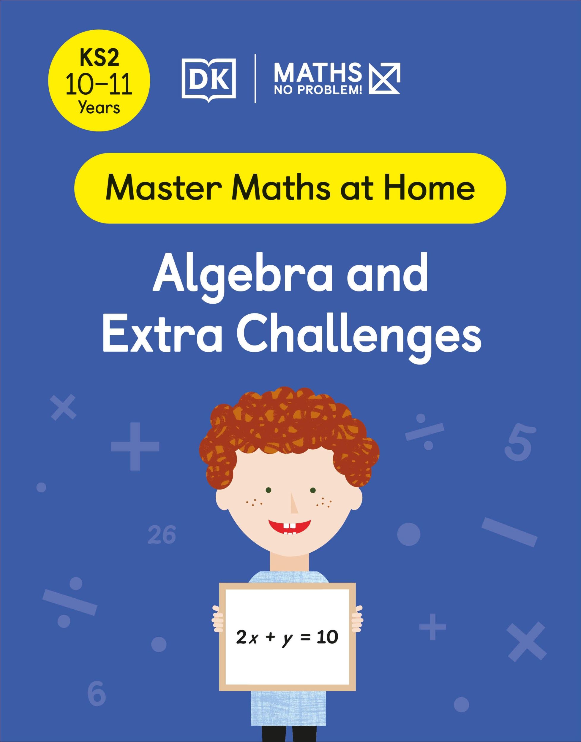 Cover: 9780241539545 | Maths - No Problem! Algebra and Extra Challenges, Ages 10-11 (Key...