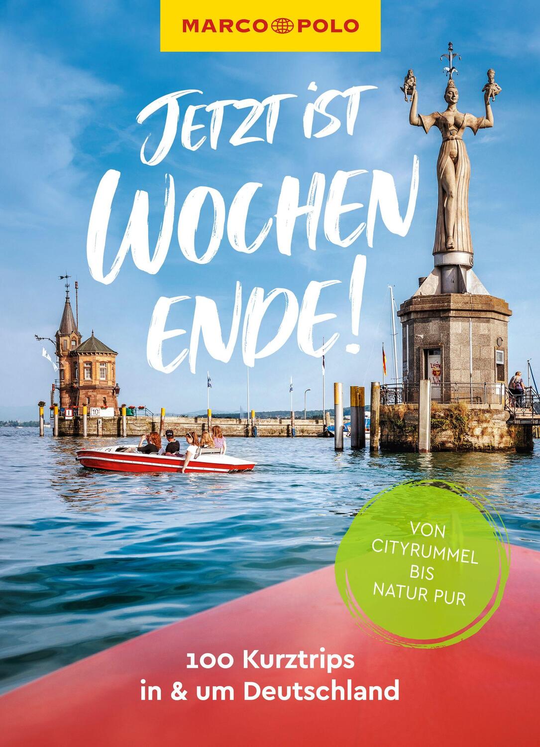 Cover: 9783575018946 | MARCO POLO Jetzt ist Wochenende! | 100 Kurztrips in &amp; um Deutschland