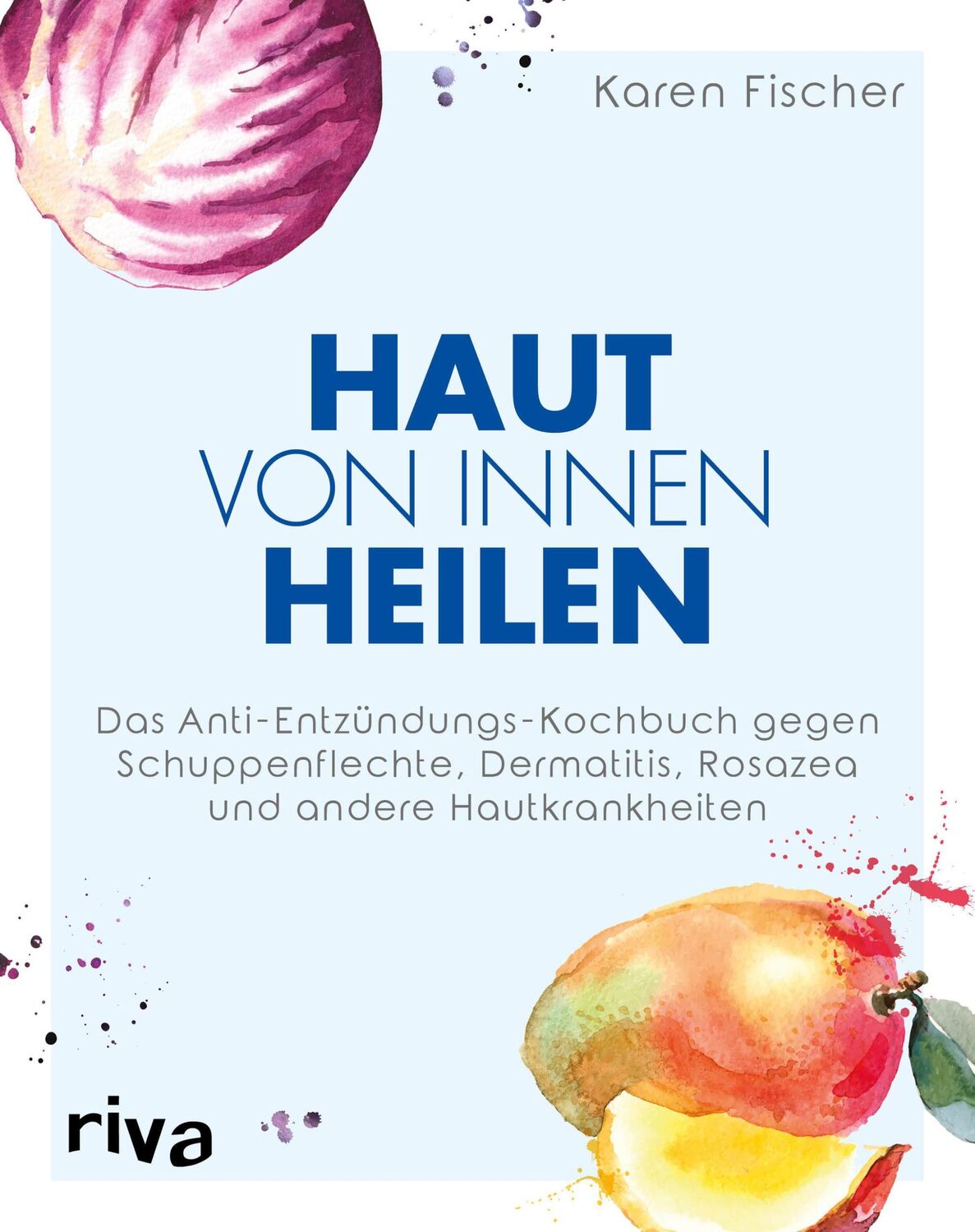 Cover: 9783742311375 | Haut von innen heilen | Karen Fischer | Taschenbuch | 240 S. | Deutsch