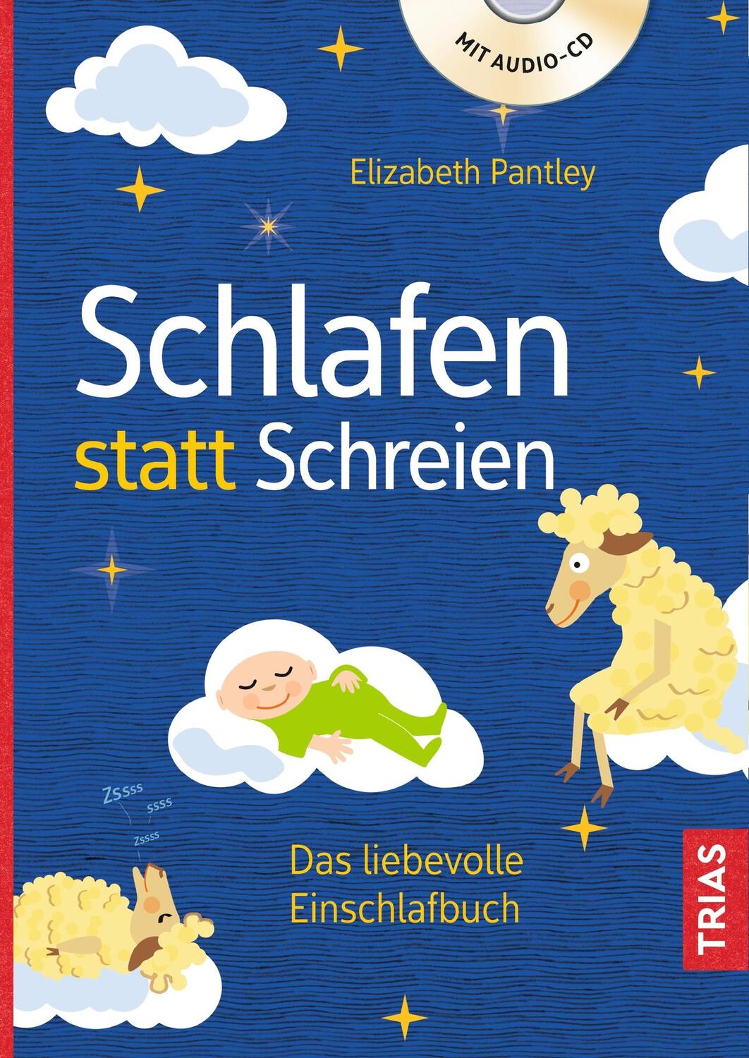 Cover: 9783432109268 | Schlafen statt Schreien | Das liebevolle Einschlafbuch | Pantley