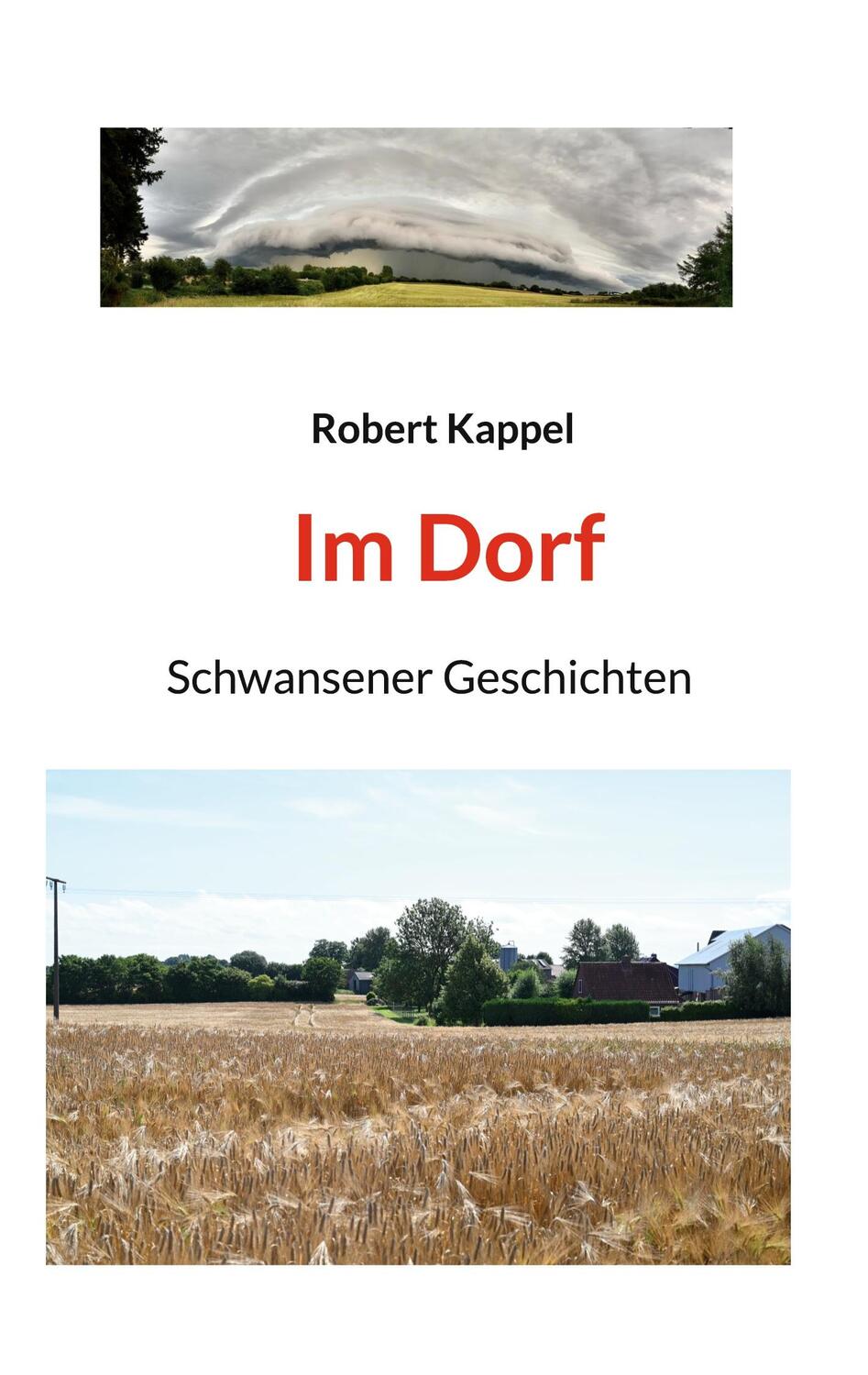 Cover: 9783759749055 | Im Dorf | Schwansener Geschichten | Robert Kappel | Taschenbuch | 2024