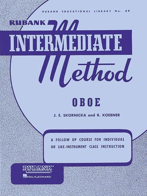 Cover: 9781423444237 | Rubank Intermediate Method - Oboe | Joseph E. Skornicka | Taschenbuch