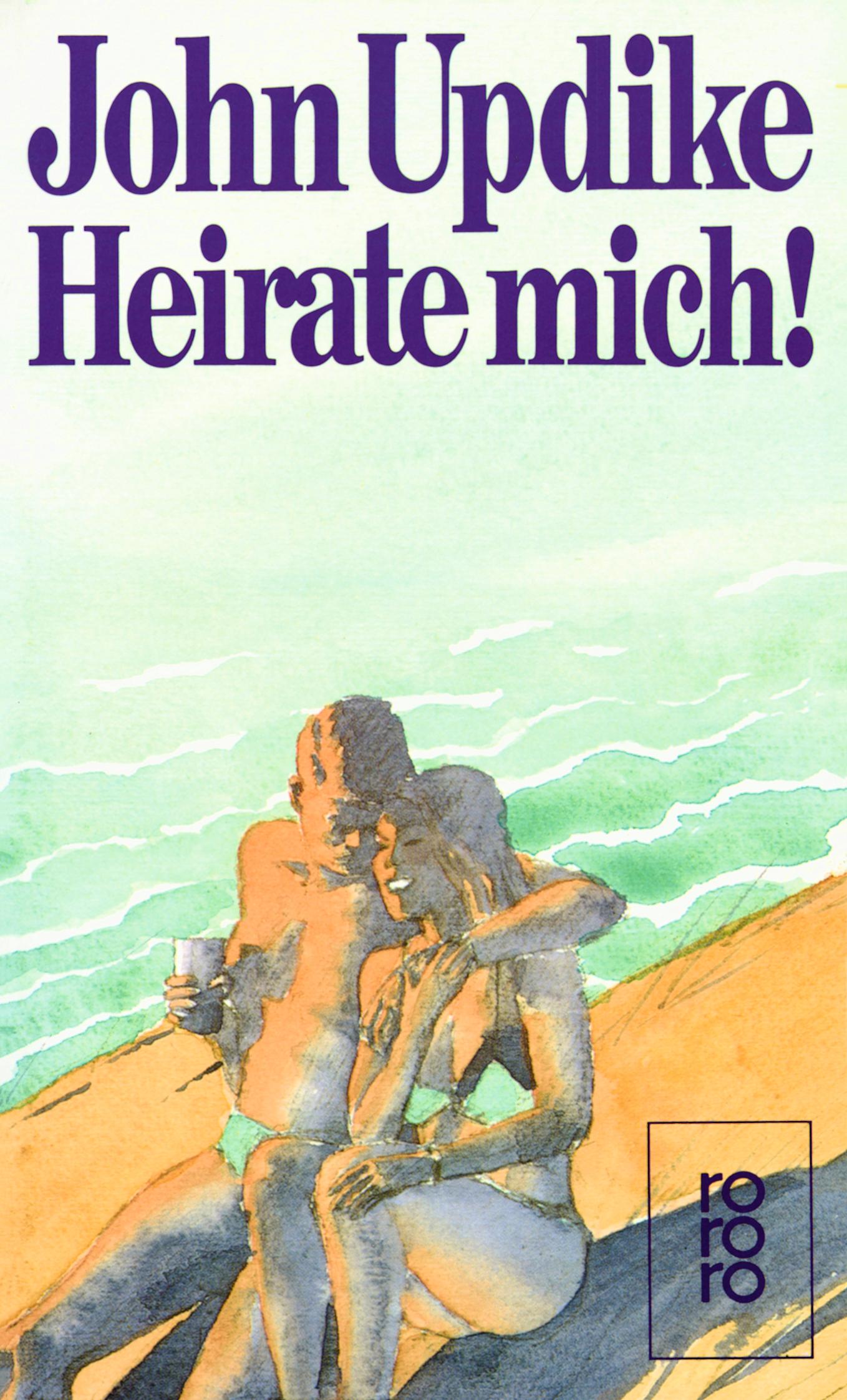 Cover: 9783499149825 | Heirate mich! | Eine Romanze | John Updike | Taschenbuch | 304 S.