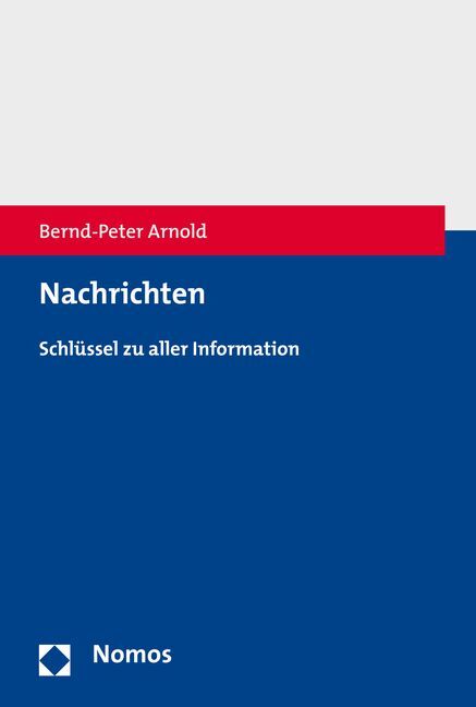 Cover: 9783848721627 | Nachrichten | Schlüssel zu aller Information | Bernd-Peter Arnold