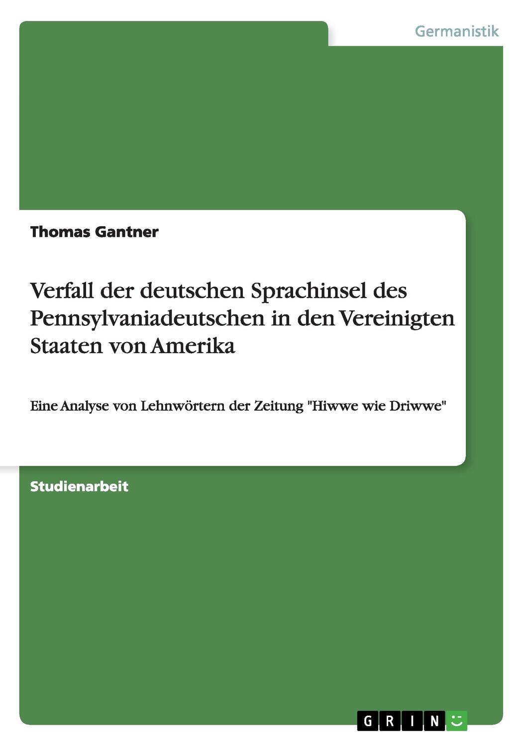 Cover: 9783656966739 | Verfall der deutschen Sprachinsel des Pennsylvaniadeutschen in den...