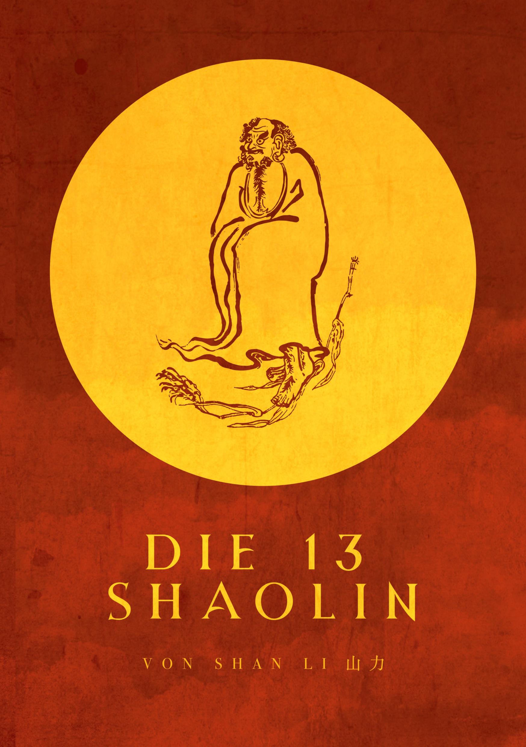 Cover: 9783988040046 | Die 13 Shaolin | Shan Li (u. a.) | Taschenbuch | Deutsch | 2023