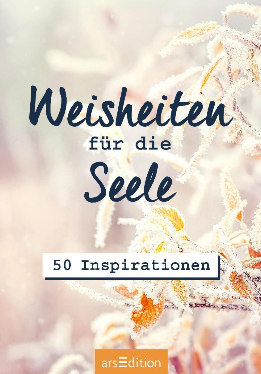 Bild: 9783845854359 | Weisheiten für die Seele | 50 Inspirationen | Taschenbuch | 50 S.