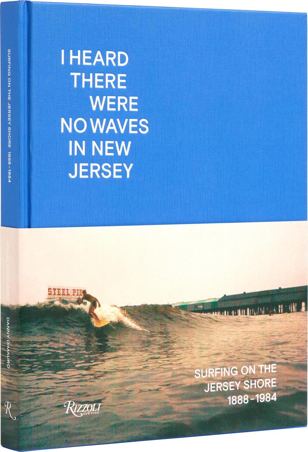 Cover: 9780847899739 | I Heard There Were No Waves in New Jersey | Danny Dimauro (u. a.)