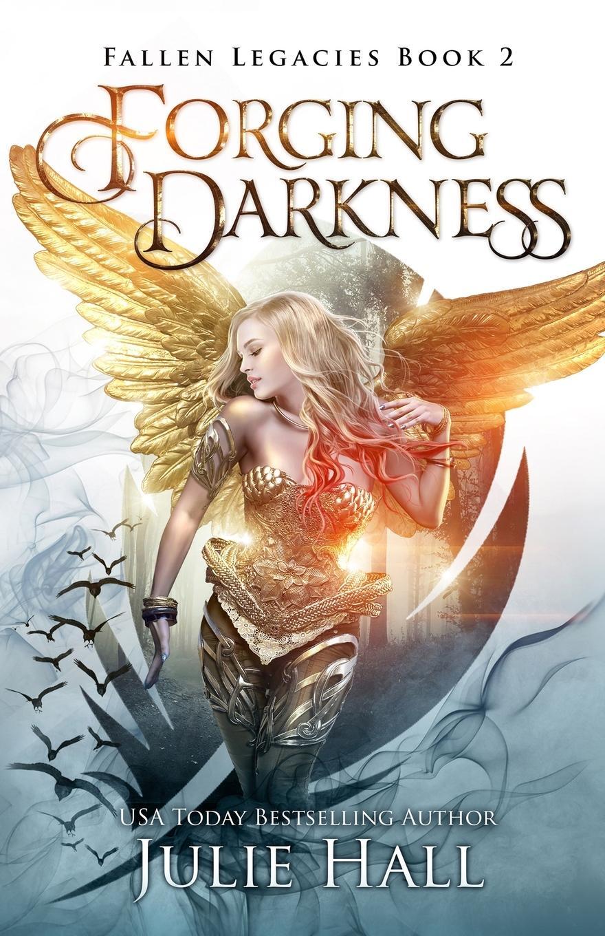 Cover: 9780998986791 | Forging Darkness | Julie Hall | Taschenbuch | Fallen Legacies | 2021