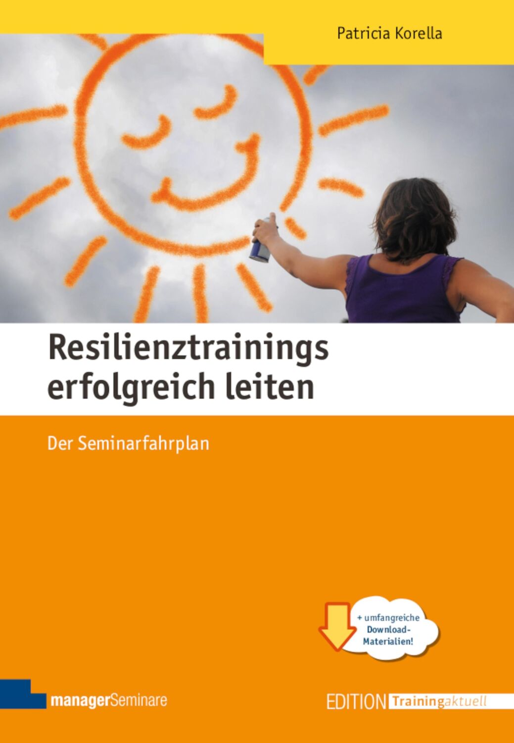 Cover: 9783949611124 | Resilienztrainings erfolgreich leiten | Der Seminarfahrplan | Korella