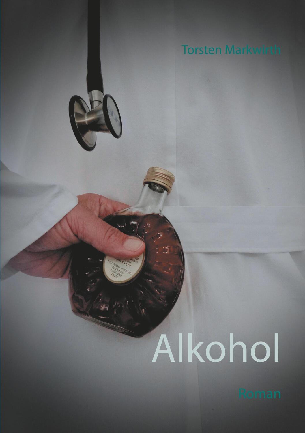 Cover: 9783740746346 | Alkohol | Roman | Torsten Markwirth | Taschenbuch | TWENTYSIX