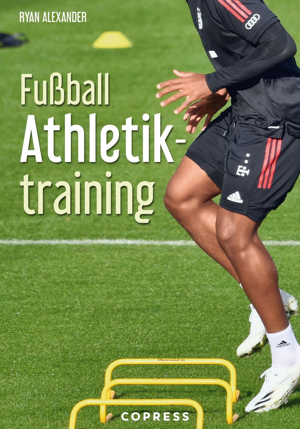 Cover: 9783767912724 | Fußball Athletiktraining | Ryan Alexander | Taschenbuch | 245 S.