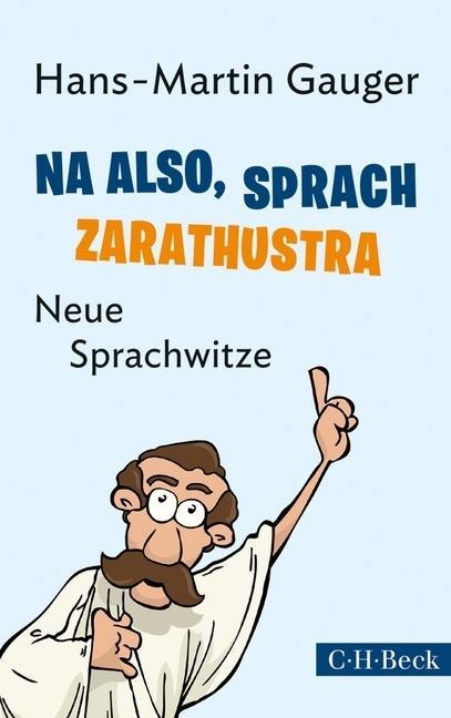 Cover: 9783406659317 | Na also, sprach Zarathustra | Hans-Martin Gauger | Taschenbuch | 2014