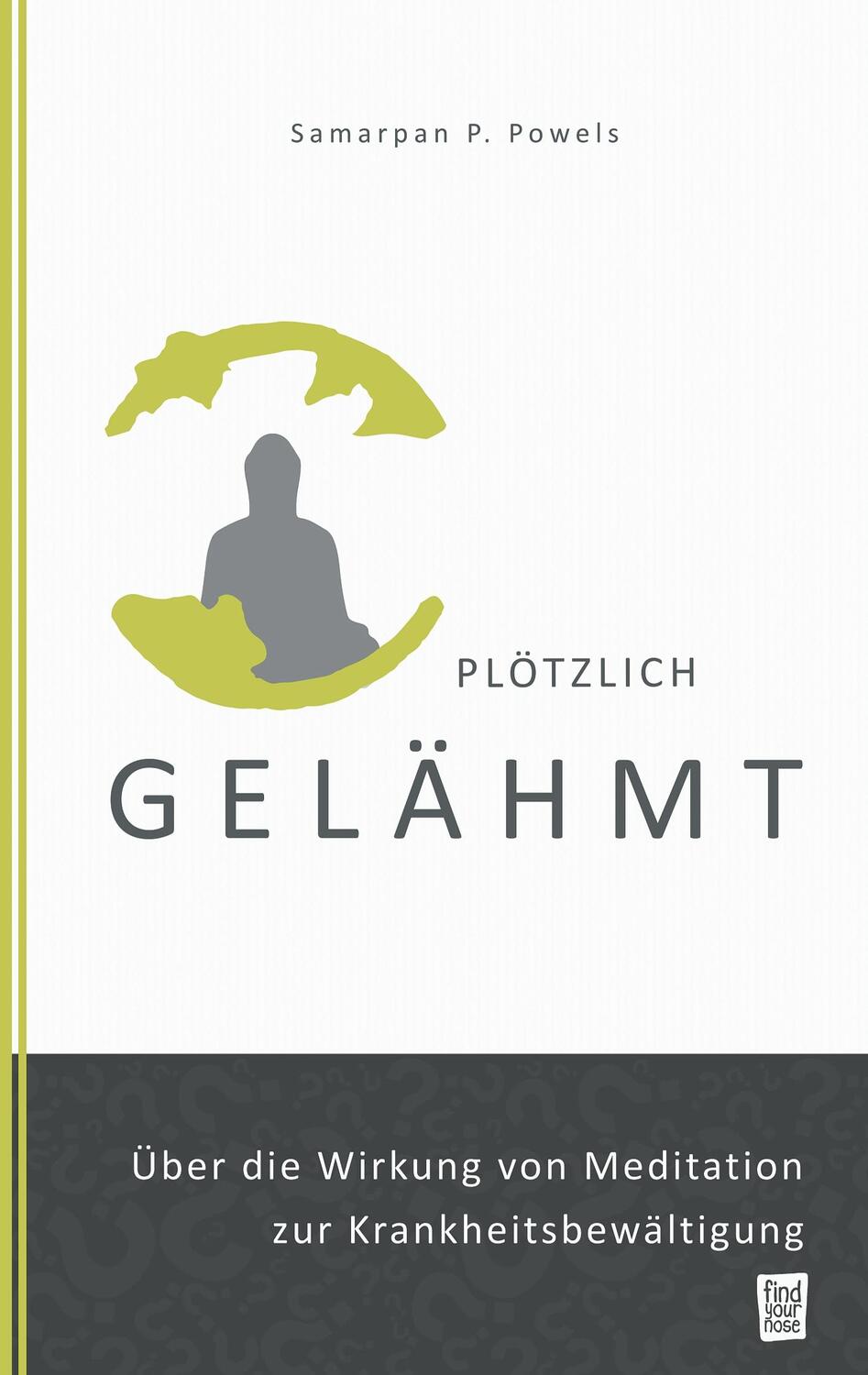 Cover: 9783749483655 | Plötzlich gelähmt | Samarpan P. Powels | Taschenbuch | Paperback