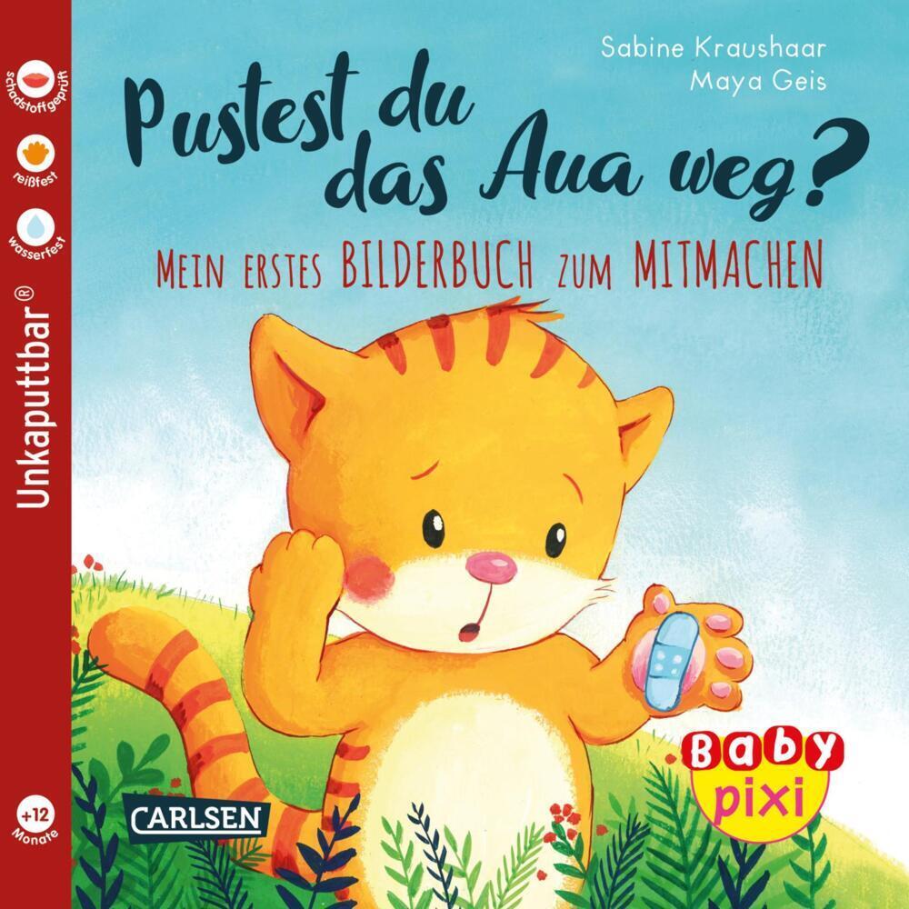 Cover: 9783551051769 | Baby Pixi (unkaputtbar) 74: Pustest du das Aua weg? | Maya Geis | Buch