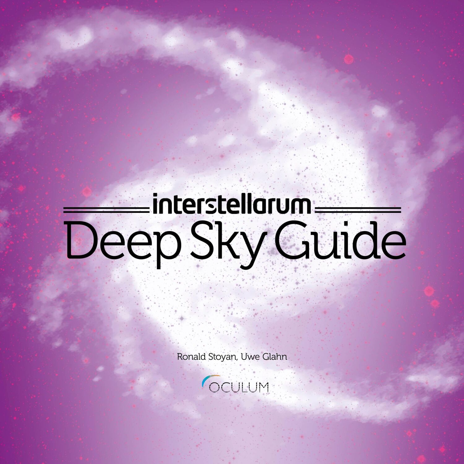 Cover: 9783938469903 | interstellarum Deep Sky Guide | Guide | Ronald Stoyan (u. a.) | Buch