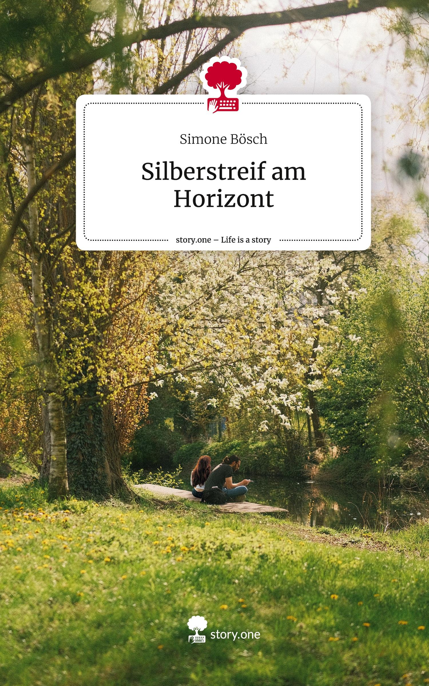 Cover: 9783711548948 | Silberstreif am Horizont. Life is a Story - story.one | Simone Bösch