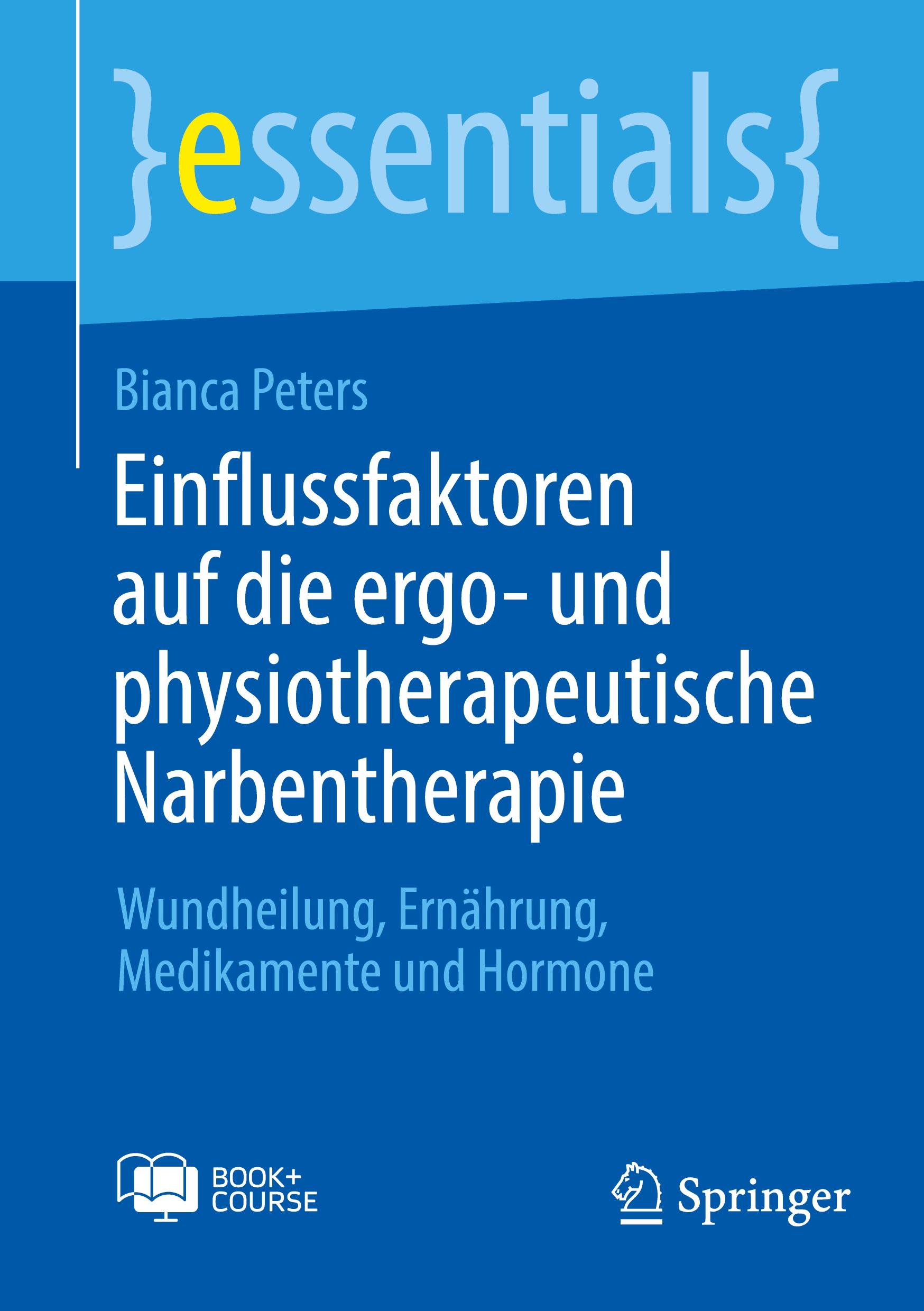 Cover: 9783662688984 | Einflussfaktoren auf die ergo- und physiotherapeutische Narbentherapie