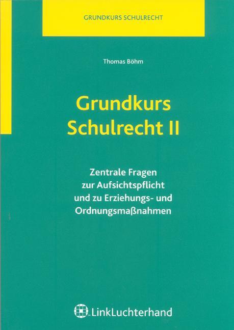 Cover: 9783472074588 | Grundkurs Schulrecht II | Thomas Böhm | Taschenbuch | 80 S. | Deutsch