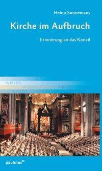 Cover: 9783790221930 | Kirche im Aufbruch | Erinnerung an das Konzil | Heino Sonnemans | Buch