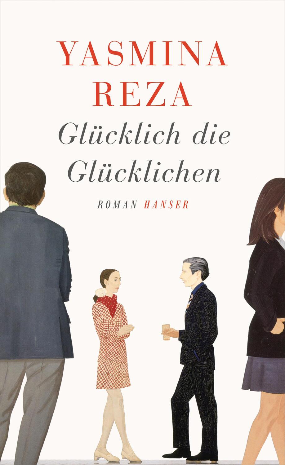 Cover: 9783446244825 | Glücklich die Glücklichen | Yasmina Reza | Buch | 176 S. | Deutsch