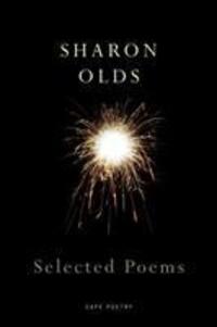 Cover: 9780224076883 | Selected Poems | Sharon Olds | Taschenbuch | Kartoniert / Broschiert