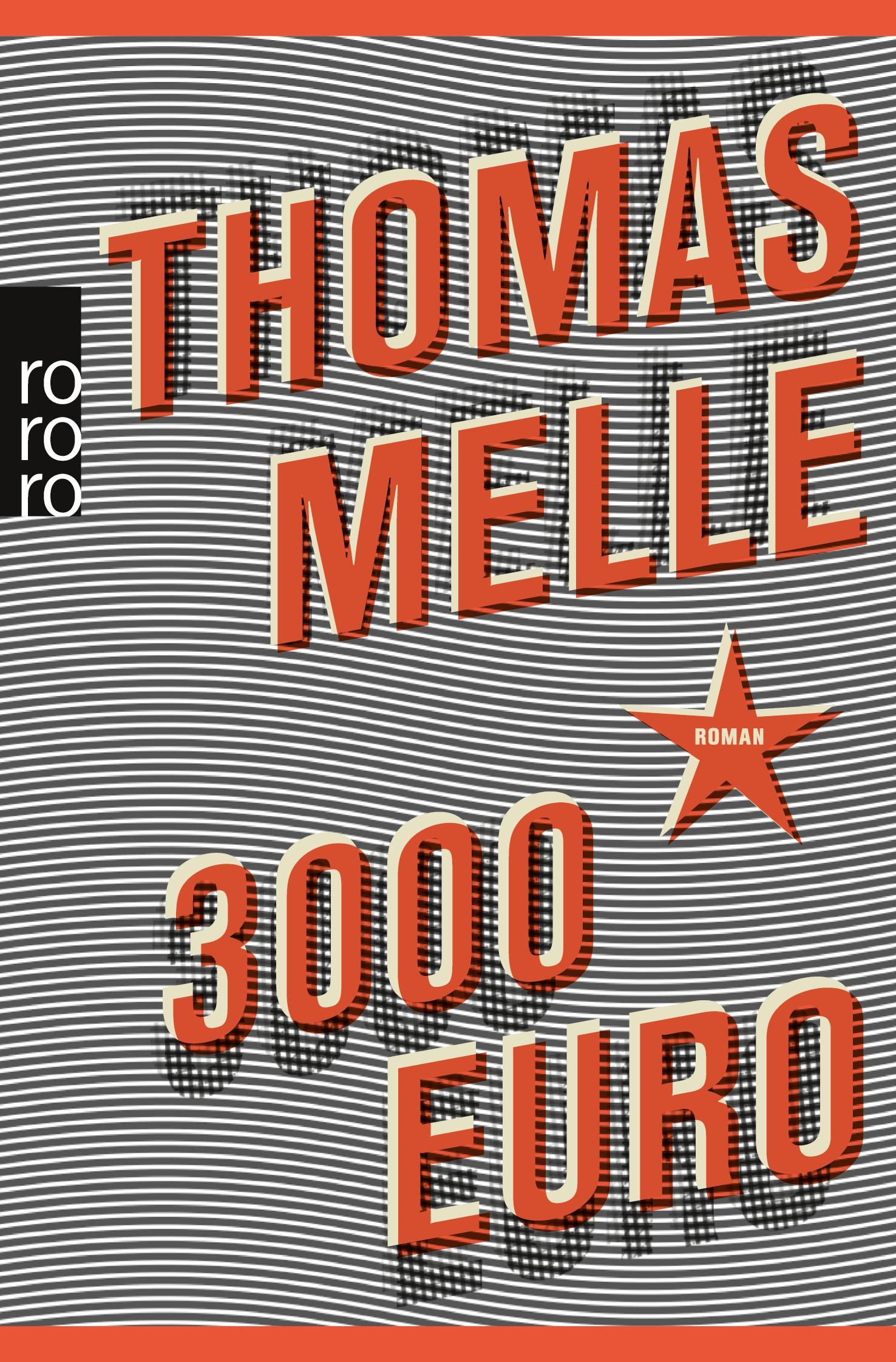 Cover: 9783499268427 | 3000 Euro | Thomas Melle | Taschenbuch | 204 S. | Deutsch | 2016