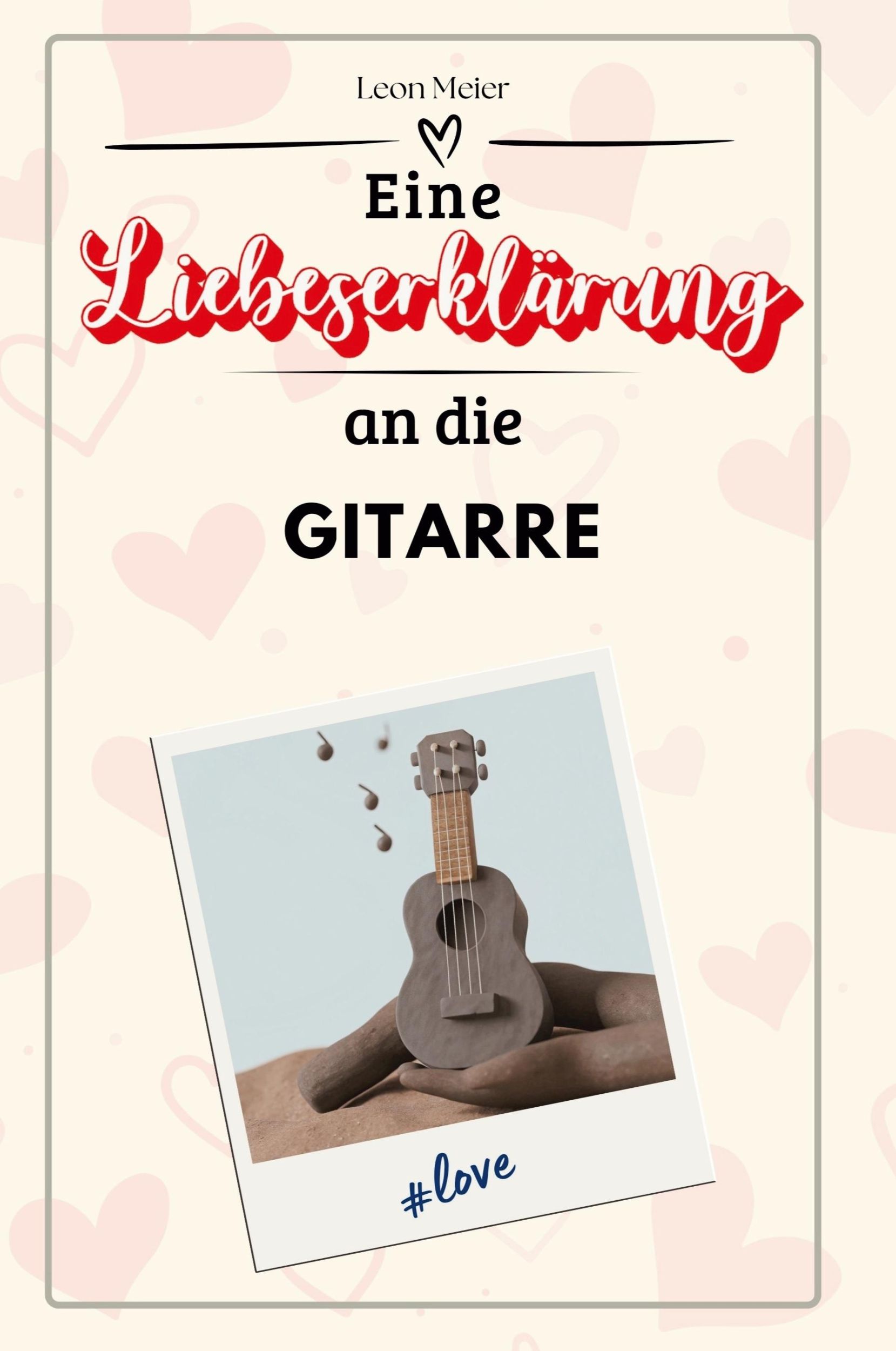 Cover: 9783759147011 | Eine Liebeserklärung an die Gitarre | Leon Meier | Taschenbuch | 2024