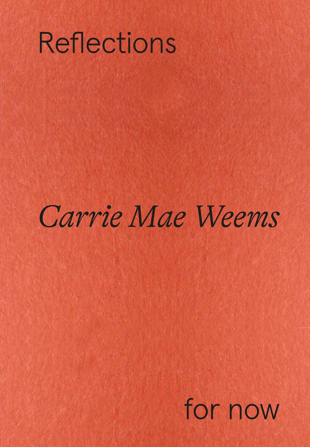 Cover: 9783775755559 | Carrie Mae Weems | Reflections for now | Florence Ostende | Buch