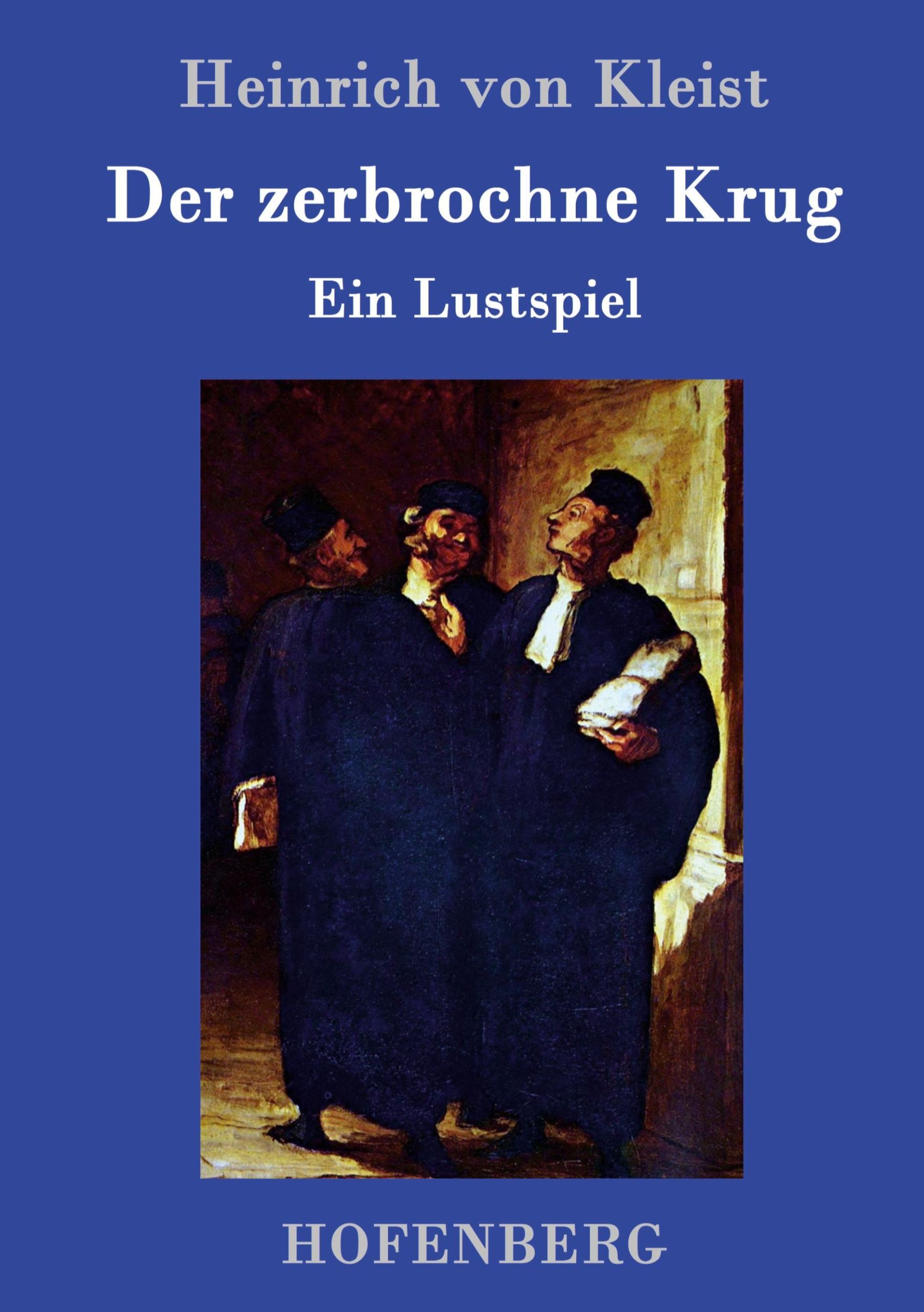 Cover: 9783843045605 | Der zerbrochne Krug | Ein Lustspiel | Heinrich Von Kleist | Buch