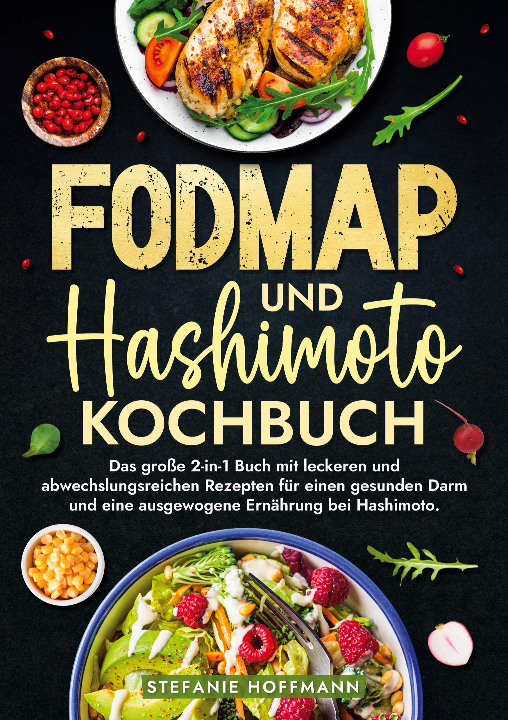 Cover: 9783759234131 | Fodmap und Hashimoto Kochbuch | Stefanie Hoffmann | Taschenbuch | 2024