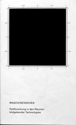 Cover: 9783940064752 | Maschinensehen | Feldforschung in den Räumen bildgebender Technologien